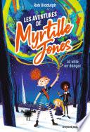 Les aventures de Myrtille Jones, Tome 01