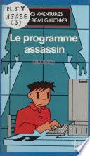 Les aventures de Rémi Gauthier (2) : Le programme assassin