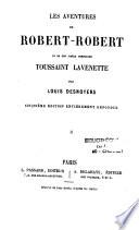 Les aventures de Robert-Robert et de son fidèle compagnon Toussaint Lavenette