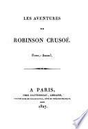 Les aventures de Robinson Crusoé ...