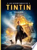 Les aventures de Tintin. CinéAlbum