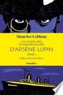 Les aventures extraordinaires d'Arsène Lupin - Tome 1