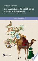 Les Aventures fantastiques de Sélim l‘Égyptien