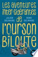 Les aventures inter-sidérantes de l'Ourson Biloute