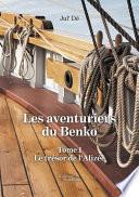 Les aventuriers du Benko – Tome 1 : Le trésor de l'Alizée