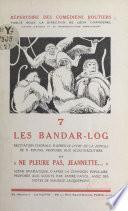 Les Bandar-Log, récitation chorale d'après le Livre de la Jungle de R. Kipling, proposée aux scouts-routiers