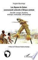 Les Bapunu du Gabon, communauté culturelle d'Afrique centrale