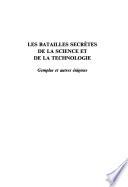 Les batailles secrètes de la science et de la technologie