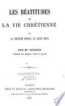 Les béatitudes de la vie chrétienne, ou la dévotion envers le Sacré Coeur