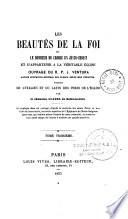 Les Beautés de la foi, ou le Bonheur de croire en Jésus-Christ et d'appartenir à la véritable Église