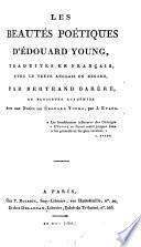 Les beautés poétiques d'Édouard Young, tr., avec le texte anglais, par B. Barére. Avec une notice par J. Evans