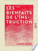 Les Bienfaits de l'instruction - Suivi de l'Histoire de l'enseignement primaire à Guîtres