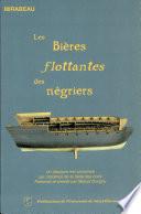 Les bières flottantes des négriers