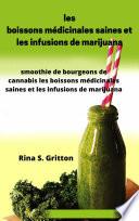les boissons médicinales saines et les infusions de marijuana