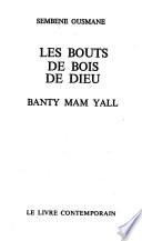 Les bouts de bois de Dieu