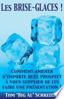 Les BRISE-GLACES !