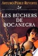 Les Bûchers de Bocanegra . Les Aventures du Capitaine Alatriste, t. 2