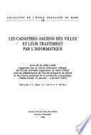 Les Cadastres anciens des villes et leur traitement par l'informatique