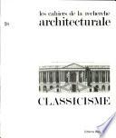 les cahiers de la recherche architecturale CLASSICISME