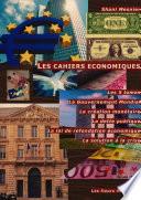 Les cahiers Žconomiques ; Les 5 tomes ; Le Gouvernement Mondial ; La crŽation monŽtaire ; La dette publique ; La loi de refondation Žconomique ; La solution ˆ la crise