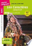 Les Caractères de La Bruyère - Livres V à X - BAC Français 1re 2023 - Parcours : La comédie sociale - voie générale - Edition prescrite - Carrés Classiques Bac Oeuvres Intégrales