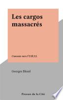 Les cargos massacrés