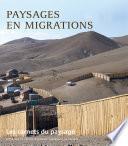 Les Carnets du paysage n° 23 - Paysages en migrations