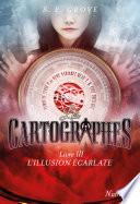 Les cartographes - Livre 3 - L'illusion écarlate