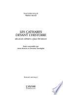 Les Cathares devant l'histoire