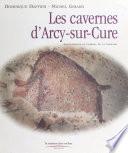 Les cavernes d'Arcy-sur-Cure