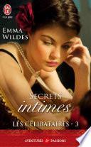 Les Célibataires (Tome 3) - Secrets intimes