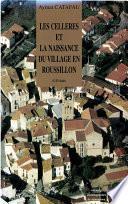 Les Celleres et la naissance du village en Roussillon
