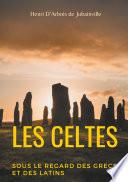 Les Celtes sous le regard des Grecs et des Latins