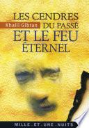 Les Cendres du passé et le Feu éternel