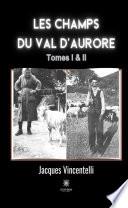 Les champs du Val d’aurore - Tome 1 & 2