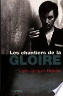 Les chantiers de la gloire