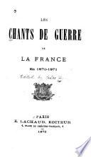 Les chants de guerre de la France en 1870-1871