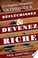 Les Chapitres Manquants: un épilogue à Réfléchissez et Devenez Riche