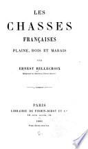 Les chasses françaises, plaine, bois, et marais