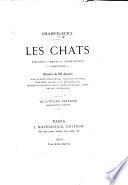 Les Chats. Histoire-mœurs-observations-anecdotes ... Troisième édition
