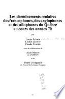 Les cheminements scolaires des francophones, des anglophones et des allophones du Québec au cours des années 70