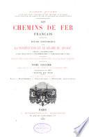 Les chemins de fer français: Période du 19 juillet 1879 au 20 novembre 1883. Conventions de 1883 (suite et fin) Documents annexes. Lois, réglements, conventions, tableaux statistiques