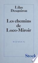 Les Chemins de Loco-Miroir