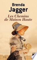 Les chemins de Maison Haute