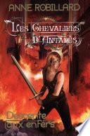 Les Chevaliers d'Antarès 01 : Descente aux enfers