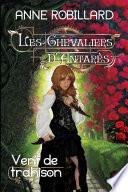 Les Chevaliers d'Antarès 07 : Vent de trahison