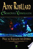 Les chevaliers d'Émeraude 03 : Piège au royaume des ombres