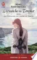Les chevaliers de l’ordre du Temple (Tome 2) - La revanche du Templier
