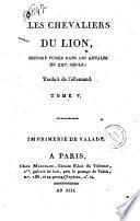 Les chevaliers du lion, histoire puisée dans les annales du 13. siècle; traduit de l'allemand. Tome 1. [-6.]