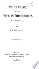Les Chevaux dans les temps préhistoriques et historiques